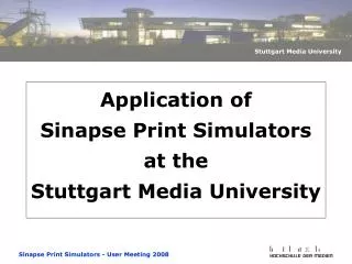 Application of Sinapse Print Simulators at the Stuttgart Media University