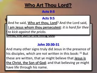 Who Art Thou Lord? Acts 9:5