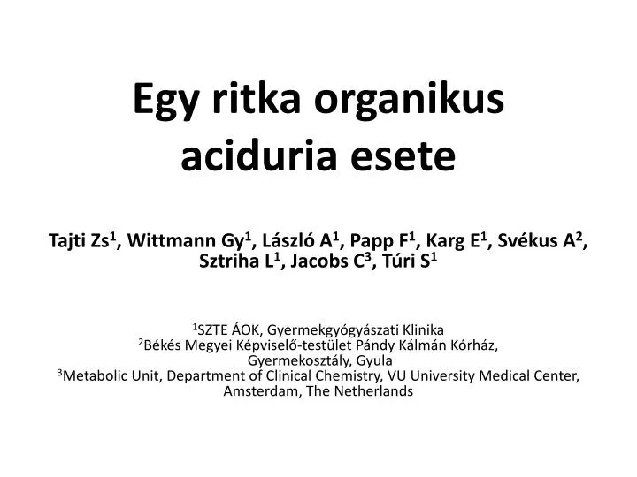 egy ritka organikus aciduria esete