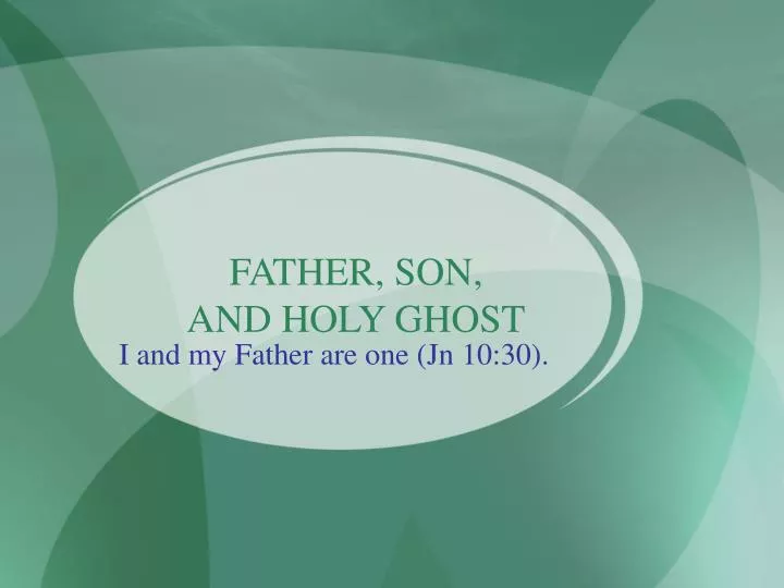 father son and holy ghost