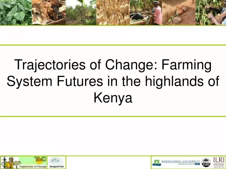 trajectories of change farming system futures in the highlands of kenya