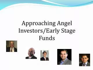 Approaching Angel Investors/Early Stage Funds