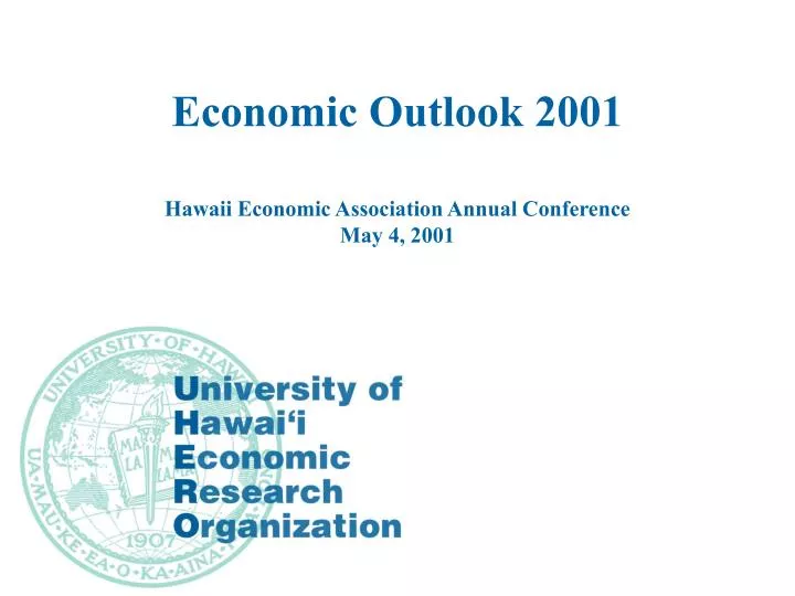 economic outlook 2001 hawaii economic association annual conference may 4 2001