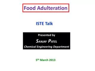 Presented by S ANJAY P ATEL Chemical Engineering Department