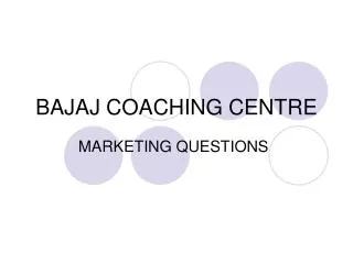 BAJAJ COACHING CENTRE