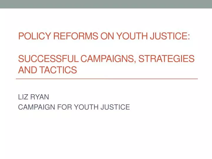 policy reforms on youth justice successful campaigns strategies and tactics