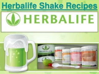 Lose weight and feel great with Herbalife shake recipes