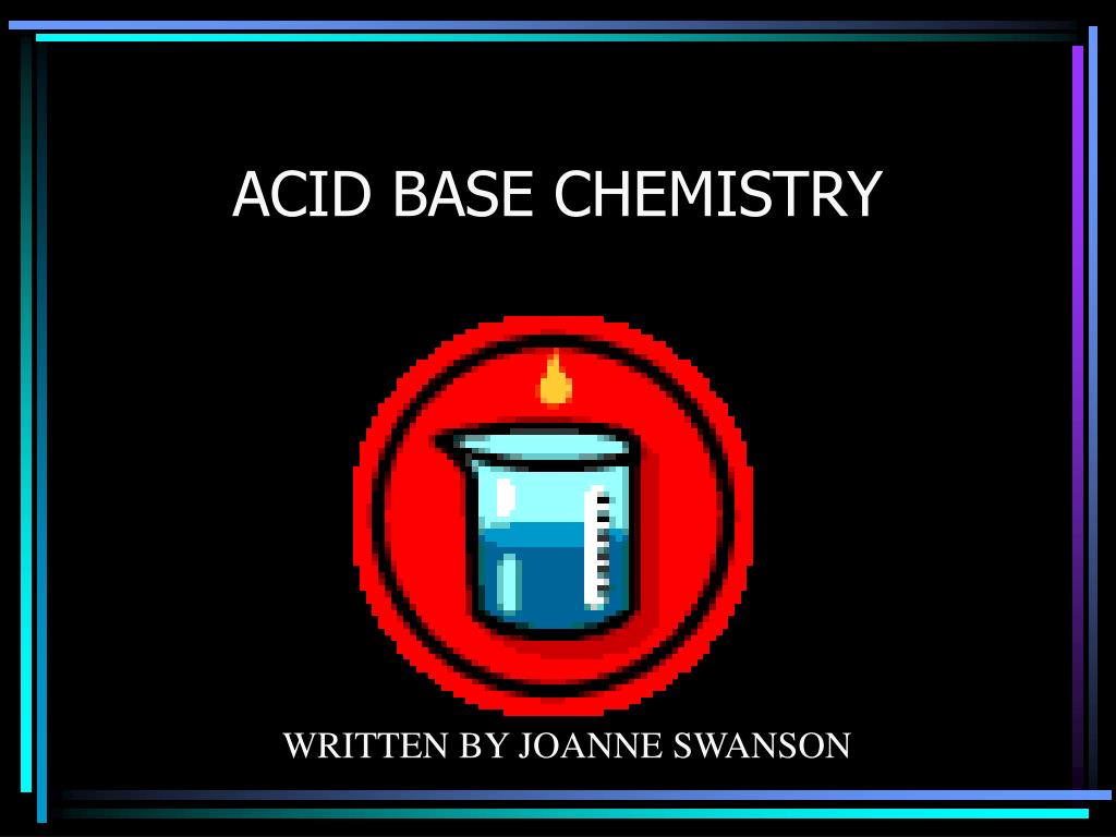 PPT - ACID BASE CHEMISTRY PowerPoint Presentation, free download - ID ...