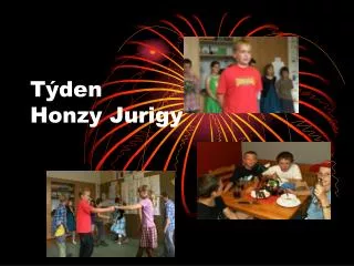 t den honzy jurigy