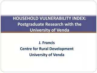 HOUSEHOLD VULNERABILITY INDEX: Postgraduate Research with the University of Venda