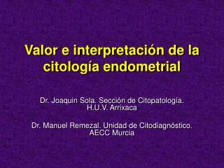 valor e interpretaci n de la citolog a endometrial