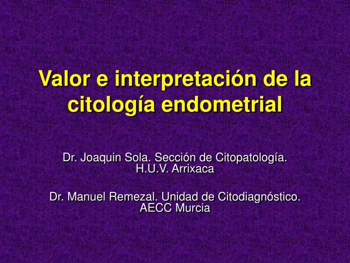 valor e interpretaci n de la citolog a endometrial
