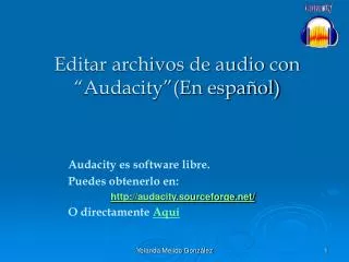 audacity es software libre puedes obtenerlo en http audacity sourceforge net o directamente aqu