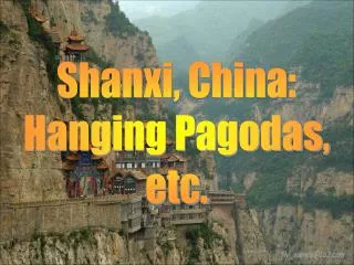 Shanxi, China: Hanging Pagodas, etc.