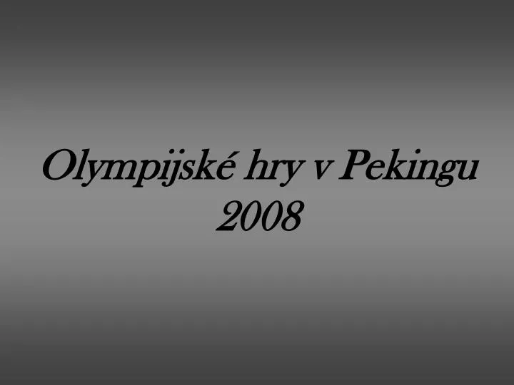 olympijsk hry v pekingu 2008