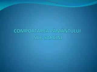comportarea p m ntului sub sarcini