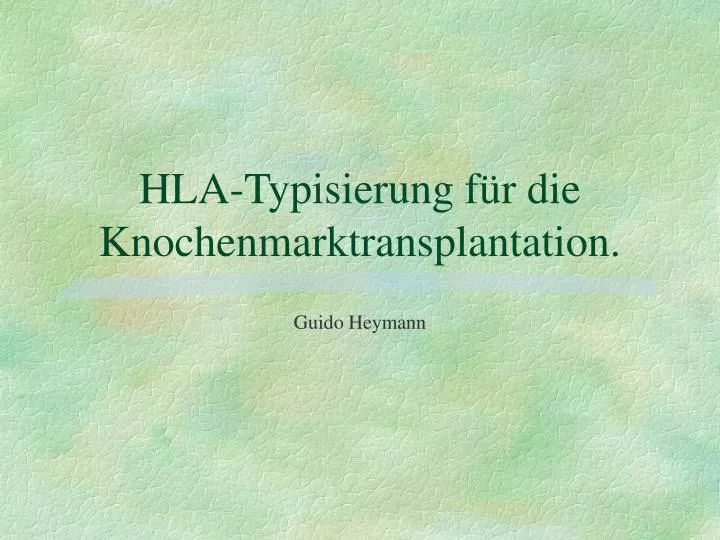 hla typisierung f r die knochenmarktransplantation