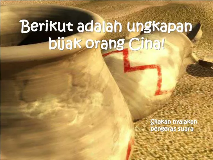 berikut adalah ungkapan bijak orang cina