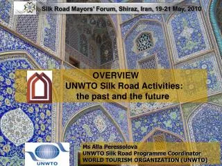 OVERVIEW UNWTO Silk Road Activities: the past and the future