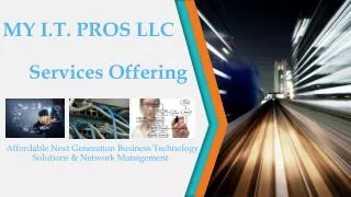 MY I.T. PROS LLC 	Services Offering