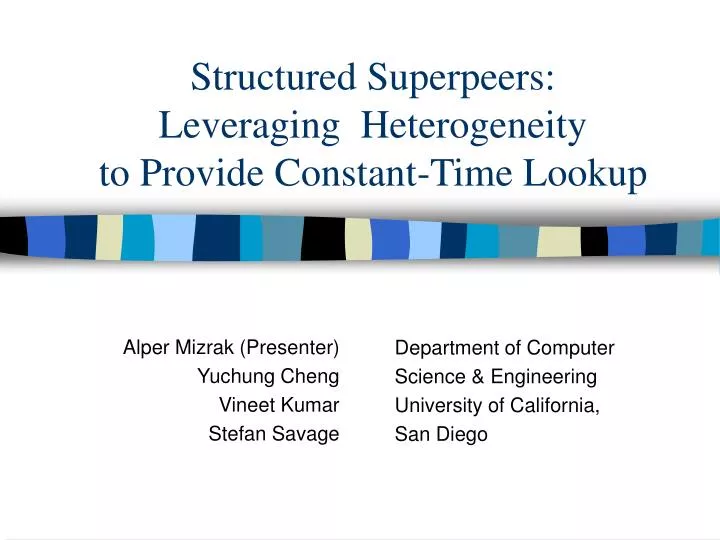 structured superpeers leveraging heterogeneity to provide constant time lookup
