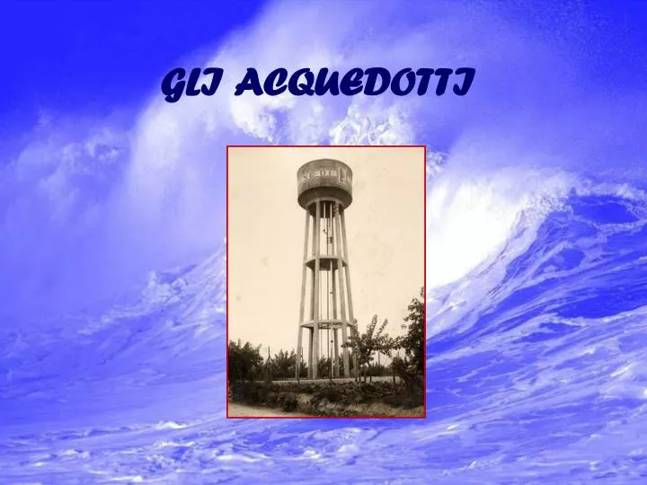 gli acquedotti