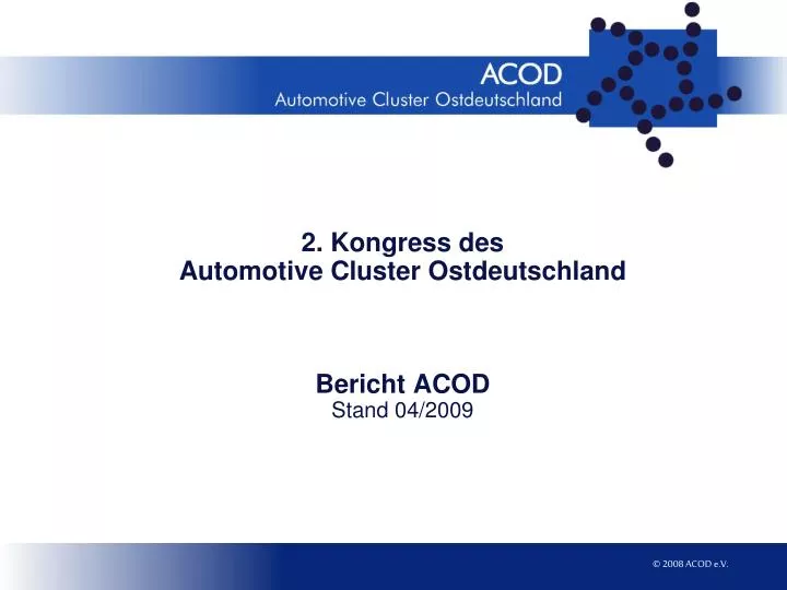 2 kongress des automotive cluster ostdeutschland bericht acod stand 04 2009