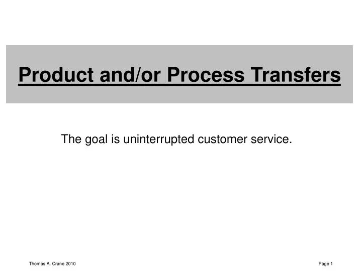 product and or process transfers