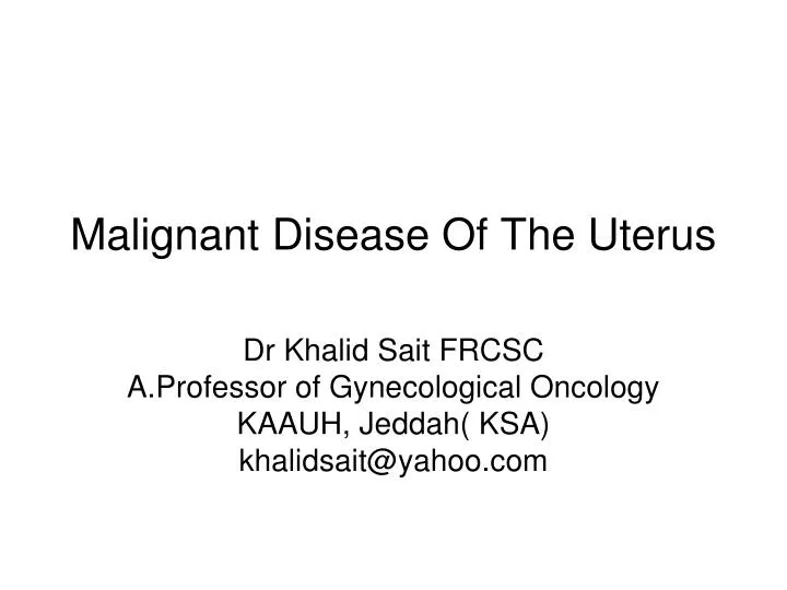 malignant disease of the uterus