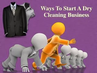 Ways To Start A Dry Cleaning Business