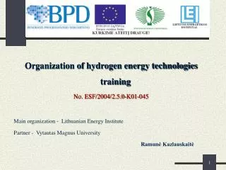 Organization of hydrogen energy technologies training No. ESF/2004/2.5.0-K01-045