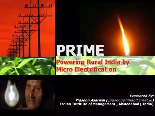PRIME Powering Rural India by Micro Electrification