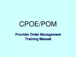 CPOE/POM