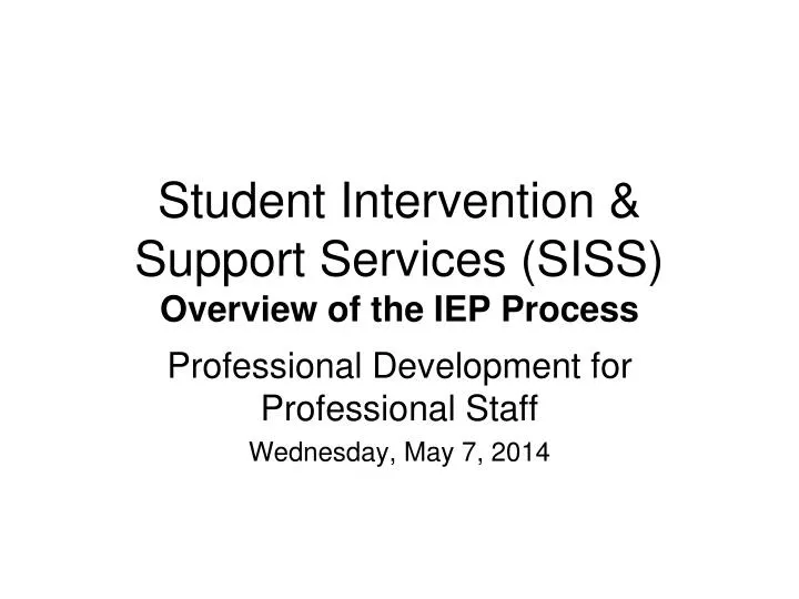 student intervention support services siss overview of the iep process