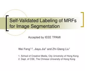 Self-Validated Labeling of MRFs for Image Segmentation