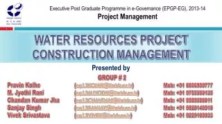 Executive Post Graduate Programme in e-Governance (EPGP-EG), 2013-14 Project Management