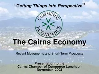 The Cairns Economy Recent Movements and Short-Term Prospects