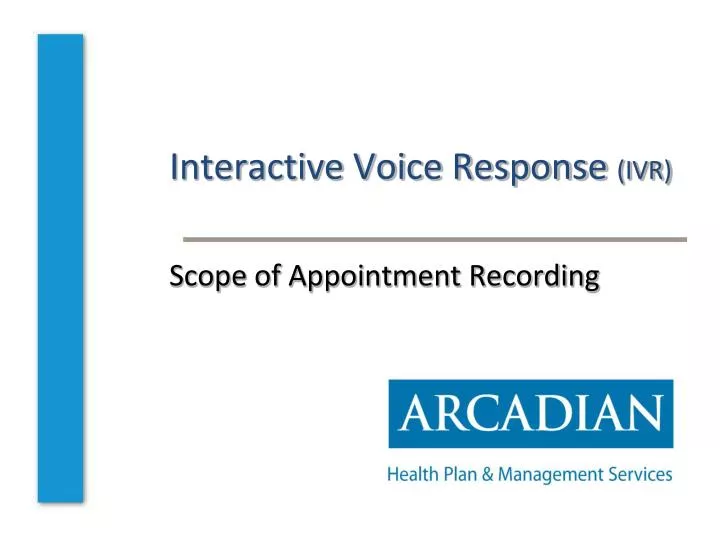interactive voice response ivr scope of appointment recording