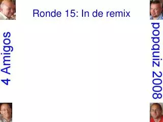 Ronde 15: In de remix