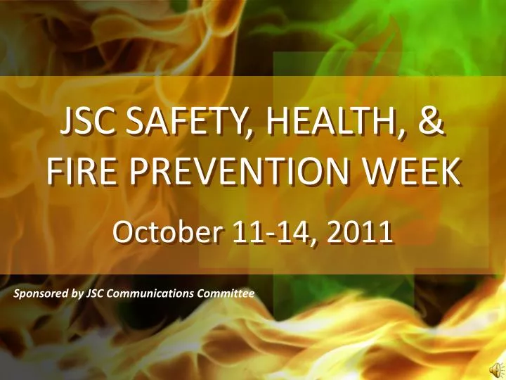 jsc safety health fire prevention week october 11 14 2011