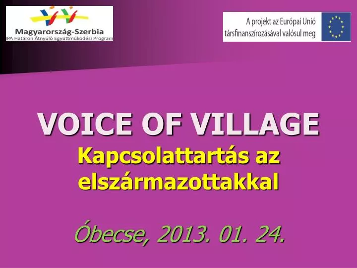 voice of village kapcsolattart s az elsz rmazottakkal becse 2013 01 24
