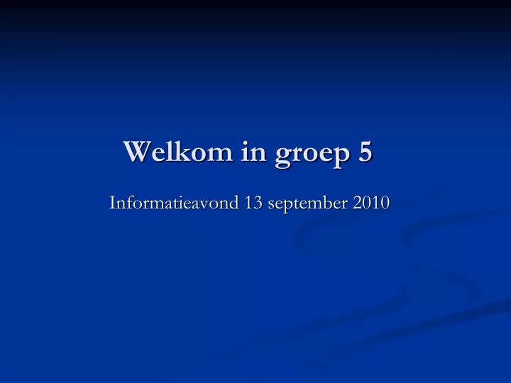 welkom in groep 5