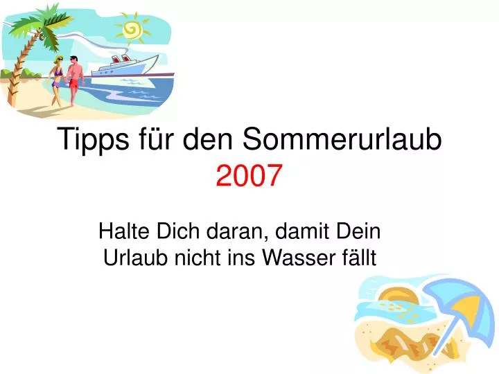 tipps f r den sommerurlaub 2007