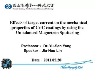 Professor ? Dr. Yu-Sen Yang Speaker ? Jia-Hau Lin Date ? 2011.05.20