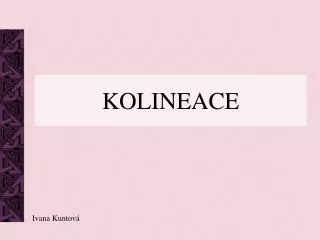 kolineace
