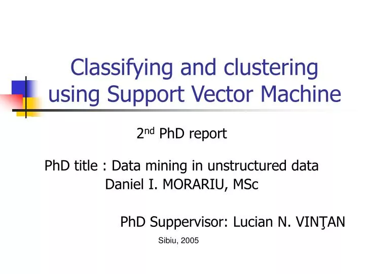 classifying and clustering using support vector machine