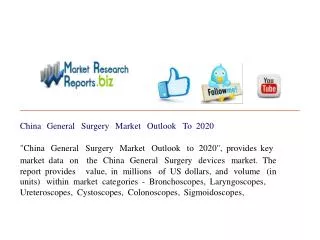 China General Surgery Market Outlook To 2020