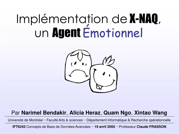 impl mentation de x naq un agent motionnel