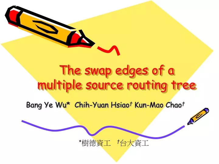 the swap edges of a multiple source routing tree