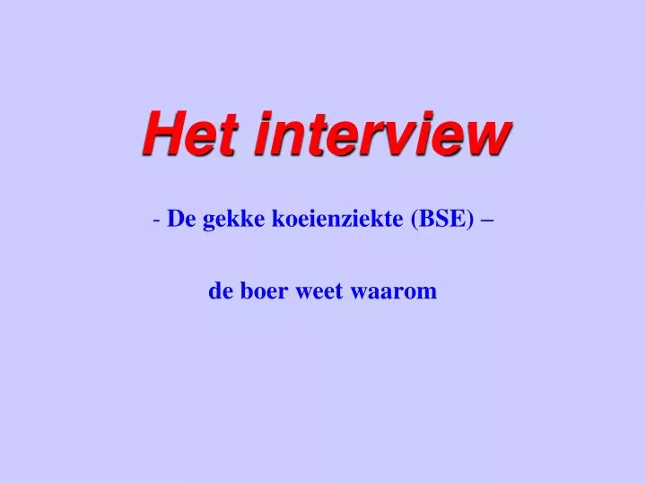 het interview
